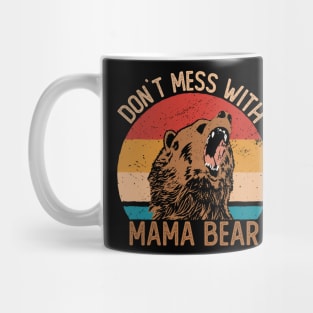 Don`t Mess With Mama Bear Mommy Mothers Day Mug